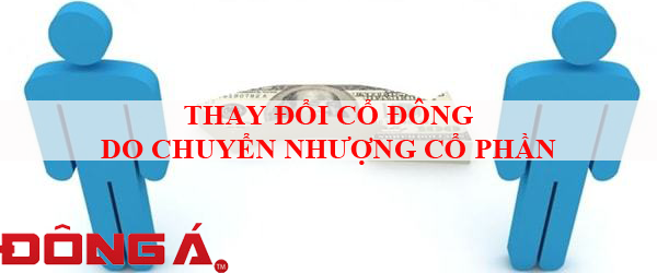 thay-doi-co-dong-do-chuyen-nhuong-co-phan